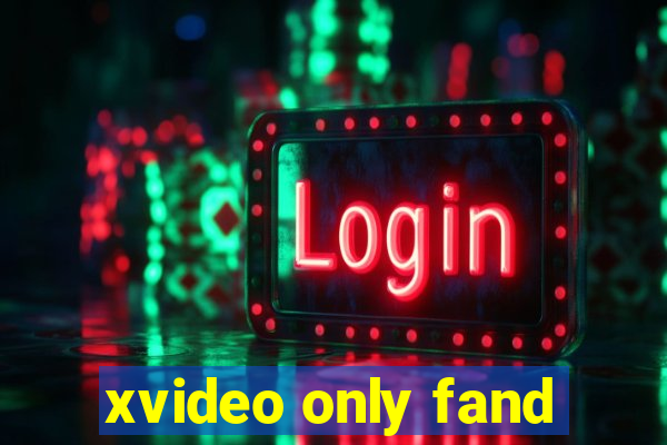 xvideo only fand